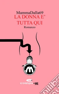 La donna è tutta qui libro