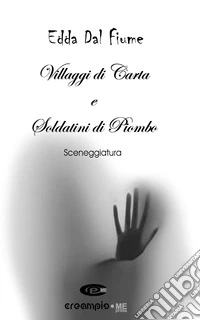Villaggi di carta e soldatino di piombo libro
