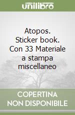 Atopos. Sticker book. Con 33 Materiale a stampa miscellaneo libro