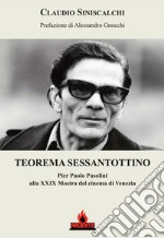 Teorema sessantottino. Pier Paolo Pasolini alla 29ª Mostra del cinema di Venezia libro