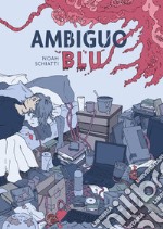 Ambiguo Blu. Ediz. ampliata libro