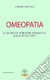 Omeopatia. Il valore del benessere integrativo nelle mani di tutti libro di Campanelli Stefania