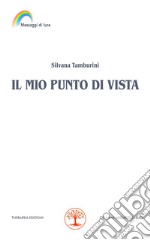 Il mio punto di vista libro