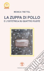 La zuppa di pollo e l'ostetrica su quattro ruote