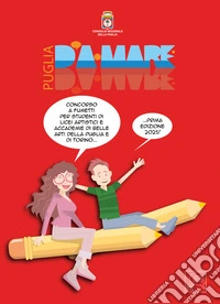 Puglia d'a-mare. L'antologia del concorso a fumetti libro