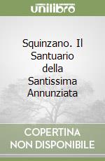 Squinzano. Il Santuario della Santissima Annunziata libro