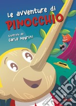 Le avventure di Pinocchio. Ediz. illustrata libro