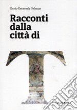 Racconti dalla città di T libro