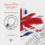 I signori del vino «Gli Inglesi». My name is James Hopps. Ediz. illustrata libro