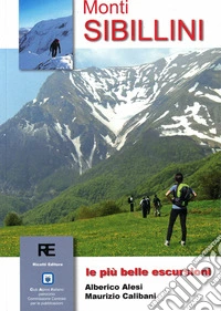 Monti Sibillini. Le più belle escursioni