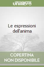 Le espressioni dell'anima libro