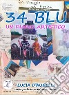 34 Blu. Un diario artistico libro