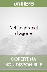 Nel segno del dragone libro