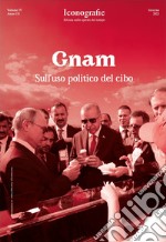 Iconografie. Rivista sullo spirito del tempo (2023). Vol. 4: Gnam. Sull'uso politico del cibo libro