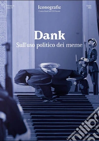 Dank. Sull'uso politico dei meme