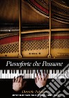 Pianoforte che passione. Metodo didattico con brani originali libro