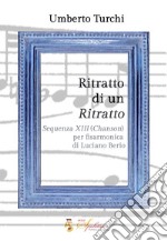 Ritratto di un ritratto. «Sequenza XIII (Chanson)» per fisarmonica di Luciano Berio libro