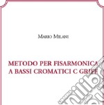 Metodo per fisarmonica a bassi cromatici C/GRIFF-Chromatic bass accordion method C/GRIFF. Ediz. bilingue libro