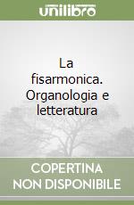 La fisarmonica. Organologia e letteratura