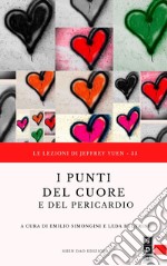 I punti del cuore e del pericardio