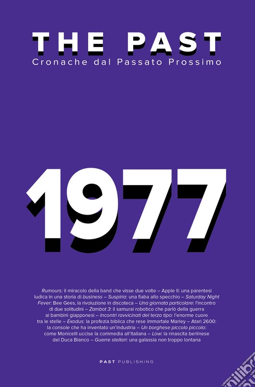 The past. 1977. Cronache dal passato prossimo