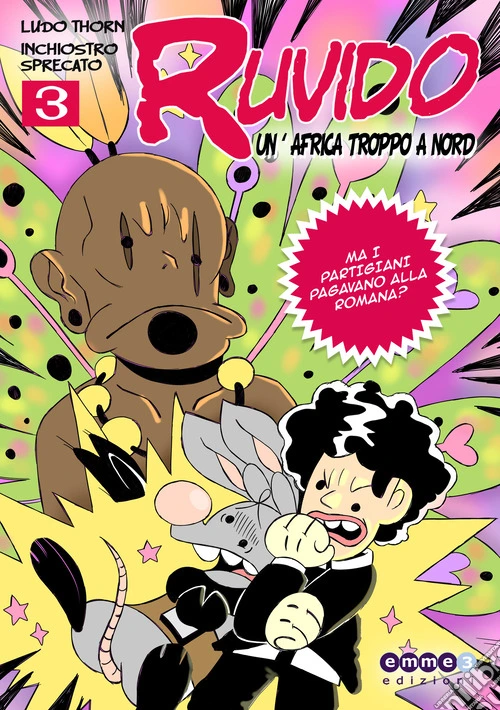 Ruvido. Vol. 3: Un'Africa troppo a Nord