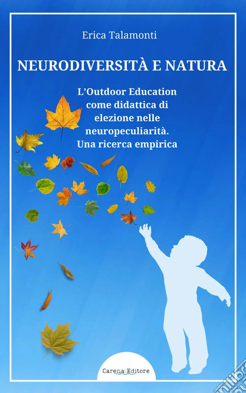 Neurodiversità e natura. L'outdoor education come didattica di elezione nelle neuropeculiarità. Una ricerca empirica