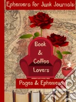 Ephemera for Junk Journals: Book & Coffee Lovers. Pages & Ephemera libro