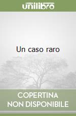 Un caso raro libro