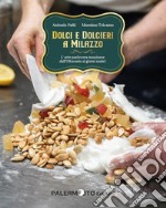 Dolci e dolcieri a Milazzo. L'arte pasticcera messinese dall'Ottocento ai giorni nostri libro