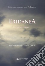 Eridanea. I miti sulle acque del basso Po-Eridano. Vol. 1