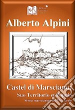 Castel di Marsciano. Suo Territorio et Populo. Storia marscianese del XVI secolo