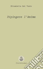 Dipingere l'anima libro