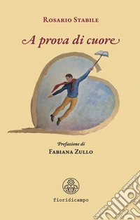 A prova di cuore libro