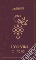 I 1000 vini d'Italia 2023