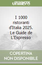 I 1000 ristoranti d'Italia 2025. Le Guide de L'Espresso