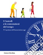 I custodi e le convenzioni del tempo. Il Capodanno dell'Annunciazione oggi libro