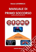 Manuale di primo soccorso. Supporto vitale di base (bls-d)