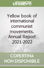 Yellow book of international communist movements. Annual Report 2021-2022