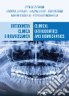 Ortodonzia clinica e biomeccanica-Clinical orthodontics and biomechanics. Ediz. italiana e inglese libro