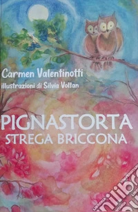 Pignastorta strega briccona