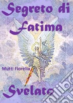 Segreto di Fatima svelato libro