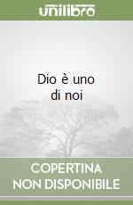 Dio è uno di noi