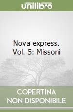 Nova express. Vol. 5: Missoni libro
