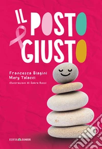 Il posto giusto. Ediz. a colori