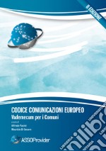 Codice comunicazioni europeo. Vademecum per i Comuni