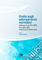 Guida sugli adempimenti normativi. Vademecum per ISP e WISP nel settore delle comunicazioni elettroniche