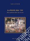 La peste del '300 ed altre esegesi di fatti e misfatti al tempo dei Comuni libro di Zucconi Daniele