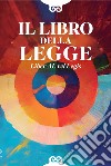 Il libro della legge. Liber AL vel legis. Ediz. italiana e inglese libro di Crowley Aleister