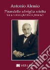 Pirandello a briglia sciolta. Un percorso esplorativo e personale libro